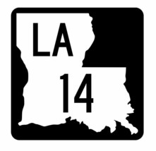 Louisiana State Highway 14 Sticker Decal R5741 Highway Route Sign - $1.45+