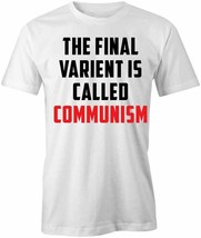 The Final Varient Is Called Communism T Shirt Tee Short-Sleeved Cotton S1WSA664 - £12.73 GBP+
