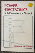 Power Electronics Soild State Motor Control Richard A. Pearman 1980 Hard... - $260.16 MXN