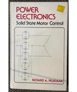 Power Electronics Soild State Motor Control Richard A. Pearman 1980 Hard... - $257.05 MXN