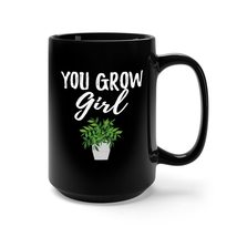 You Grow Girl Coffee Mug | Plant Coffee Mug | Plant Lover Mug | Funny Mug | Blac - £15.61 GBP