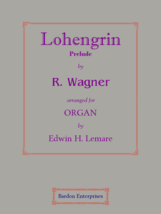 Prelude from Lohengrin (arr. by Edwin H. Lemare) by Richard Wagner - £11.39 GBP