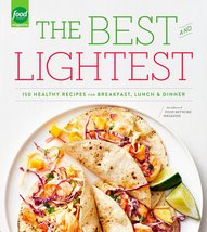 The Best and Lightest: 150 Healthy Recipes for Breakfast, Lunch and Dinn... - $7.99