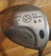 Callaway Hawkeye Pro Series Driver 8.5° Hawk Eye 3.1 Graphite Mens RH  - $19.79