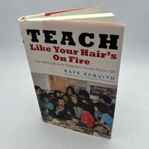 Teach like your hair's on Fire: The Methods and Madness Inside Room - $7.59