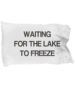 Azcatie Designs Ice Fishing Pillow Case - Waiting for The Lake to Freeze... - £14.08 GBP