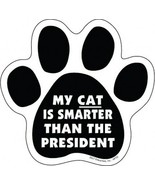 MY CAT IS SMARTER THAN THE PRESIDENT PAW PRINT Car Magnet # 2 Grade smal... - £3.98 GBP