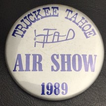 Truckee Tahoe Air Show 1989 Pin Button Pinback Aviation - £7.87 GBP