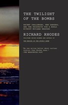 Twilight of the Bombs : Recent Challenges, New Dangers, and the Prospects GOOD - £5.49 GBP