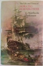 The Life and Times of Horatio Hornblower - C. Northcote Parkinson - Like New - £46.91 GBP