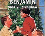 Only St Nick Knew (Silhouette Special Edition) Nikki Benjamin - $2.93