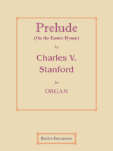 Prelude (on the Easter Hymn) (Op. 88/4) by Sir Charles V. Stanford - $13.99