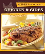 Weber&#39;s On the Grill: Chicken &amp; Sides: Over 100 Fresh, Great Tasting Rec... - £7.71 GBP