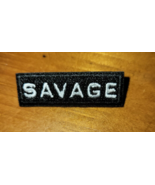 Savage - Attitude  -  Embroidered - No Iron Needed - Pin Back - $3.99