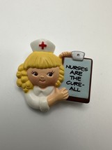 Vintage Nurse Nurses Are The Cure All Brooch Pin 1.75&quot; BB1 - £16.39 GBP