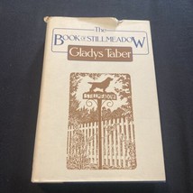 Gladys Taber Book Of Stillmeadow 1984 Connecticut Country Farmhouse Memoir Hcdj - £11.90 GBP