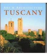 Art &amp; Architecture Tuscany by Anne Mueller Von Der Haegen Like New Hardc... - $19.99