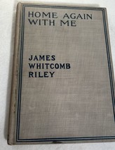 HOME AGAIN WITH ME James Whitcomb Riley Beautifully Illus. Christy / Booth 1908 - £7.90 GBP