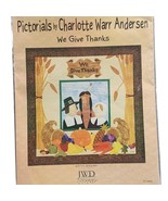 WE GIVE THANKS Wall Quilt Pictorials by Charlotte Warr Andersen 30.5&quot;x30... - $7.50
