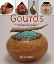 Gourds: Southwest Gourd Techniques &amp; Projects from Simple to Sophisticated - £11.72 GBP