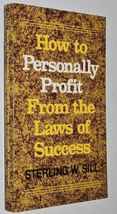 How to Personally Profit From the Laws of Success  Sterling W. Sill 1978 - £7.98 GBP