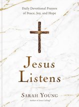 Jesus Listens: Daily Devotional Prayers of Peace, Joy, and Hope (the New 365-Day - £15.94 GBP