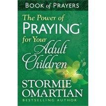 The Power of Praying for Your Adult Children Book of Prayers Omartian, Stormie - $7.00