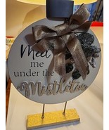 Meet Me Under the Mistletoe Table Top Ornament Decor 12.5&quot; x 8.75&quot; Glitt... - £10.06 GBP