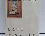 Cast a Spell Pesetsky, Bette - $2.93