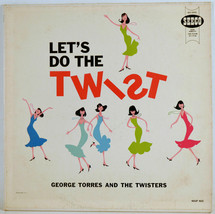 Vinyl Album George Torres &amp; The Twisters Let&#39;s Do The Twist Seeco SCLP 9233 - £5.92 GBP