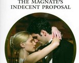 The Magnate&#39;s Indecent Proposal (Harlequin Presents #2762) by Ally Blake - $1.13