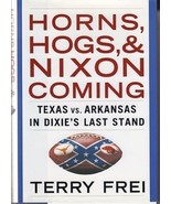 HORNS, HOGS, &amp; NIXON COMING: TEXAS vs. ARKANSAS IN DIXIE&#39;S LAST STAND (2... - £4.30 GBP