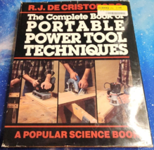 Complete Book of Portable Power Tools Techniques by R. J. DeChristoforo  - £3.36 GBP
