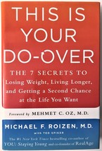 This Is Your Do-Over : The 7 Secrets to Losing Weight, Living Longer, and Gettin - £3.98 GBP