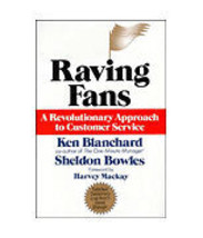 Raving Fans: A Revolutionary Approach To Customer Service - VERY GOOD - $3.99