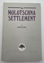 The Molotschna Settlement By Heinrich Goerz Mennonite History Paperback Book  - £29.72 GBP