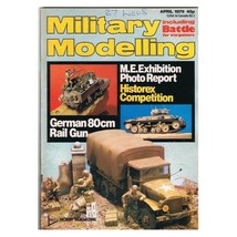 Military Modelling Magazine April 1979 mbox202 German 80cm Rail Gun - M.E.Exhibi - £3.91 GBP