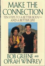 Make the Connection: Ten Steps to a Better Body - and a Better Life Gree... - £3.70 GBP