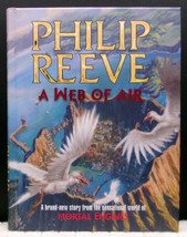 Philip Reeve A WEB OF AIR First edition 2010 Mortal Engines Prequel 2 SIGNED LTD - £35.24 GBP