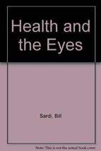 Nutrition and the Eyes [Paperback] Sardi, Bill - £17.83 GBP