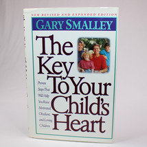 SIGNED The Key To Your Child&#39;s Heart By Gary Smalley Hardcover Book With... - $14.45