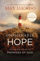 Unshakable Hope: Building Our Lives on the Promises of God [Paperback] Lucado, M - £14.17 GBP