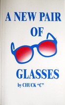 A New Pair of Glasses by Chuck C. Alcoholics Anonymous with 12x12 wallet card - £8.74 GBP