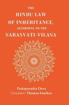 The Hindu Law of Inheritance, According to the Sarasvati-Vilasa - £21.35 GBP