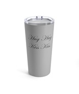 Hug Hug Kiss Kiss Tumbler 20oz - $20.15