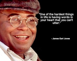 JAMES EARL JONES &quot; ONE OF THE HARDEST THINGS IN &quot; QUOTE PHOTO PRINT ALL ... - £6.31 GBP+