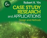 Case Study Research and Applications: Design and Methods [Paperback] Yin... - £51.32 GBP