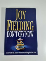 Don&#39;t Cry Now By Joy Fielding 1st ed 1995  hardcover fiction novel - £4.75 GBP
