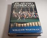 Playing Through: Behind the Scenes on the Pga Tour Wartman, William - £2.34 GBP