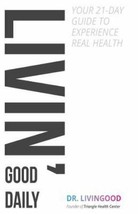 Livingood Daily: Your 21-Day Guide to Experience Real Health - £9.25 GBP